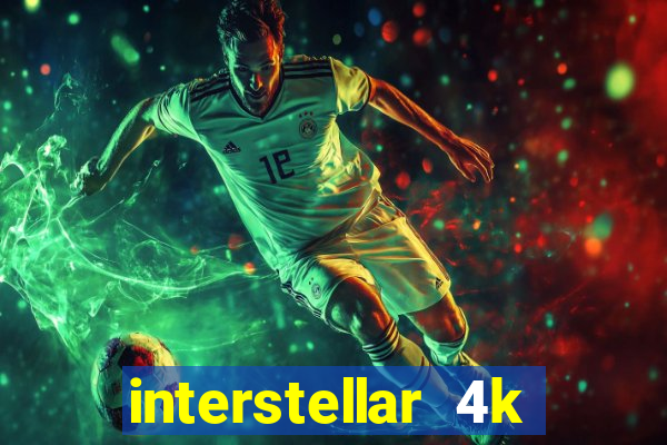 interstellar 4k free download